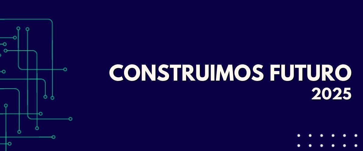 Construimos futuro