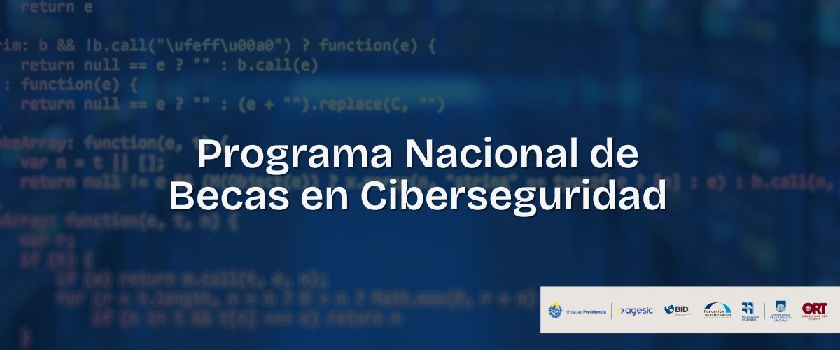 Programa Nacional de Becas Ciberseguridad de Agesic y fundación Ricaldoni en Uruguay